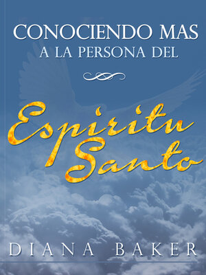 cover image of Conociendo Más a la Persona del Espíritu Santo
